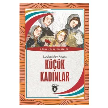 KÜÇÜK KADINLAR - LUISA MAY ALCOTT