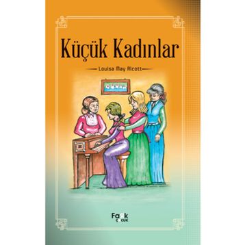 KÜÇÜK KADINLAR - LUISA MAY ALCOTT
