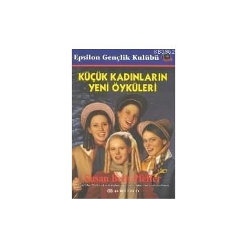 KÜÇÜK KADINLARIN YENI ÖYKÜLERİ - SUSAN BETH PFEFFER