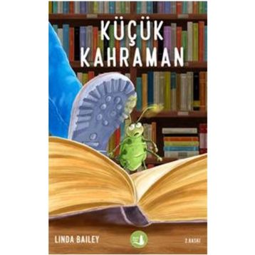 Küçük Kahraman - Linda Bailey