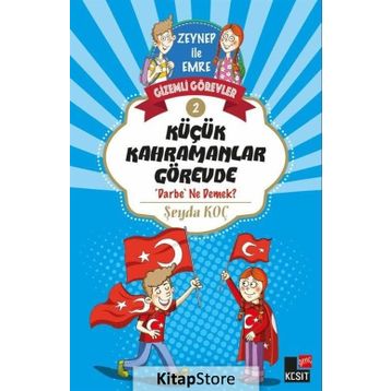 Küçük Kahramanlar Görevde - Şeyda Koç