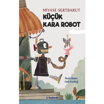 Küçük Kara Robot - Tudem Yayınları
