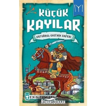 Küçük Kayılar - Ertuğrul Gazinin Zaferi - Enis Temizel