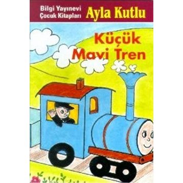 Küçük Mavi Tren - Ayla Kutlu