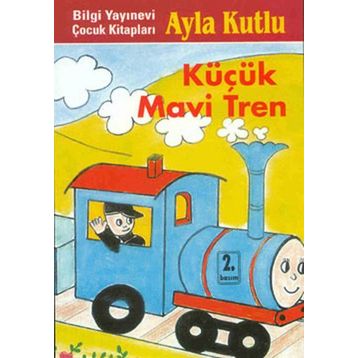 Küçük Mavi Tren - Ayla Kutlu