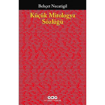 Küçük Mitologya Sözlüğü - Behçet Necatigil