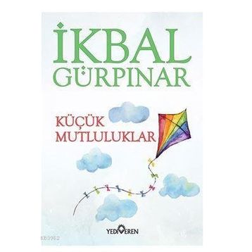 Küçük Mutluluklar - İkbal Gürpinar