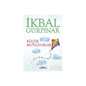 Küçük Mutluluklar - İkbal Gürpinar
