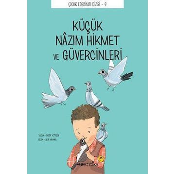 Küçük Nazım Hikmet ve Güvercinleri - Önder Yetişen