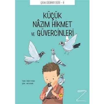 Küçük Nazım Hikmet ve Güvercinleri - Önder Yetişen