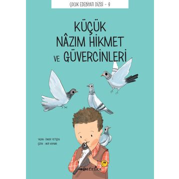 Küçük Nazım Hikmet ve Güvercinleri - Önder Yetişen