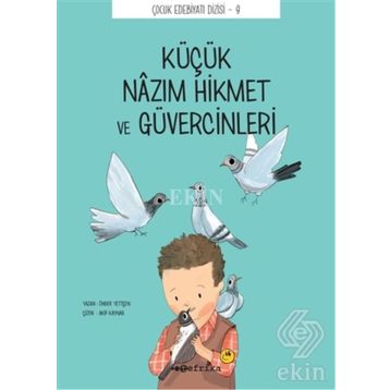 Küçük Nazım Hikmet ve Güvercinleri - Önder Yetişen