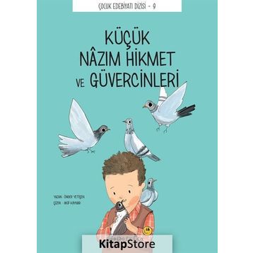 Küçük Nazım Hikmet ve Güvercinleri - Önder Yetişen