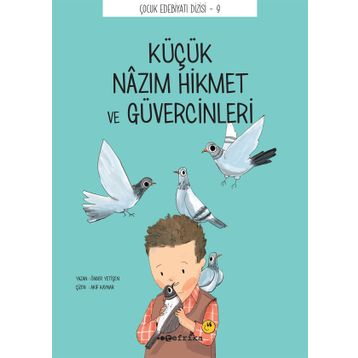 Küçük Nazım Hikmet ve Güvercinleri - Önder Yetişen