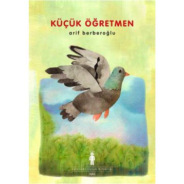 KÜÇÜK ÖĞRETMEN - ARIF BERBEROĞLU