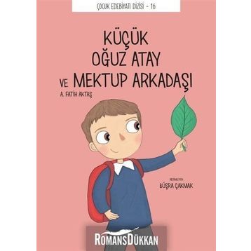 Küçük Oğuz Atay Ve Mektup Arkadaşı - Çocuk Edebiyat Dizisi