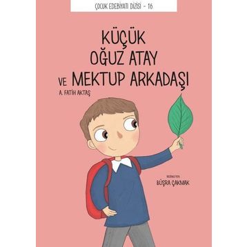 Küçük Oğuz Atay Ve Mektup Arkadaşı - Çocuk Edebiyat Dizisi