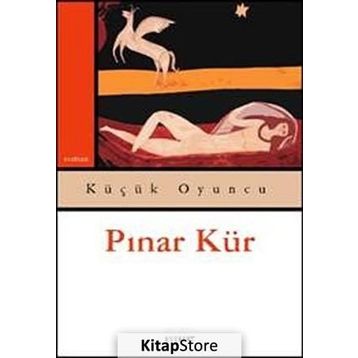 KÜÇÜK OYUNCU - PINAR KÜR