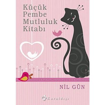 KÜÇÜK PEMBE MUTLULUK KİTABI - NIL GÜN