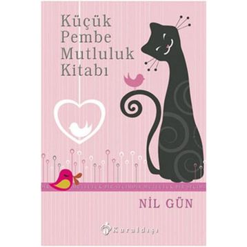 KÜÇÜK PEMBE MUTLULUK KİTABI - NIL GÜN