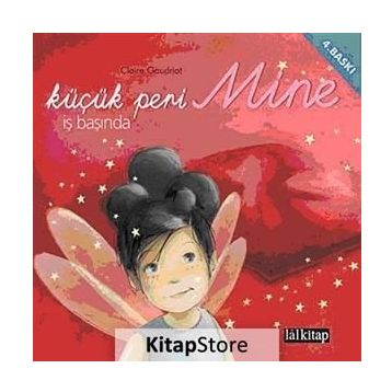 KÜÇÜK PERI MINE İŞ BAŞINDA - CLAIRE GAUDRIOT