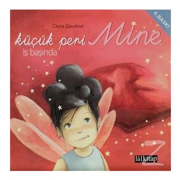 KÜÇÜK PERI MINE İŞ BAŞINDA - CLAIRE GAUDRIOT