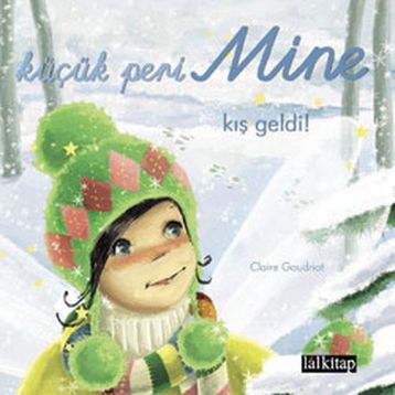 KÜÇÜK PERI MINE KIŞ GELDI! - CLAIRE GAUDRIOT