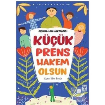 Küçük Prens Hakem Olsun - Abdullah Harmancı