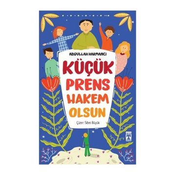 Küçük Prens Hakem Olsun - Abdullah Harmancı