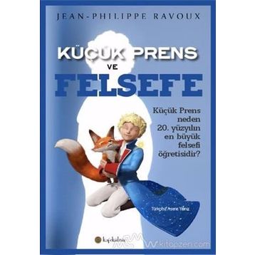 Küçük Prens ve Felsefe - Jean Philippe Ravoux