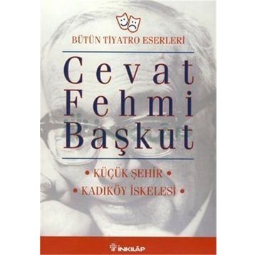 KÜÇÜK ŞEHİR - KADIKÖY İSKELESİ - CEVAT FEHMI BAŞKUT