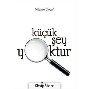 KÜÇÜK ŞEY YOKTUR - KEMAL URAL