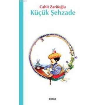 KÜÇÜK ŞEYHZADE - CAHIT ZARİFOĞLU