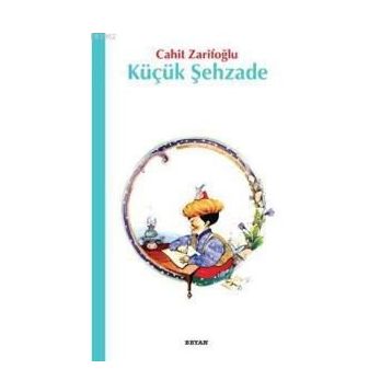 KÜÇÜK ŞEYHZADE - CAHIT ZARİFOĞLU