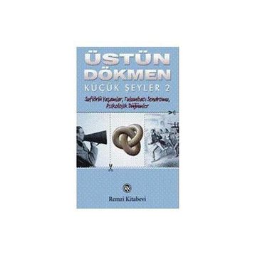 Küçük Şeyler 2 - Üstün Dökmen
