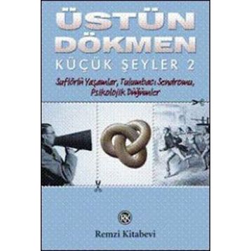 Küçük Şeyler 2 - Üstün Dökmen
