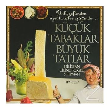 KÜÇÜK TABAKLAR BÜYÜK TATLAR - DILISTAN ÇİLİNGİROĞLU SHIPMAN