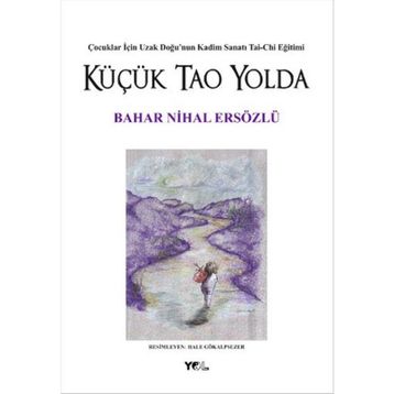 Küçük Tao Yolda - Bahar Nihal Ersözlü