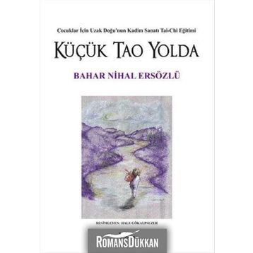 Küçük Tao Yolda - Bahar Nihal Ersözlü