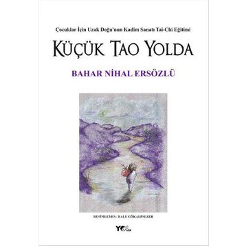 Küçük Tao Yolda - Bahar Nihal Ersözlü