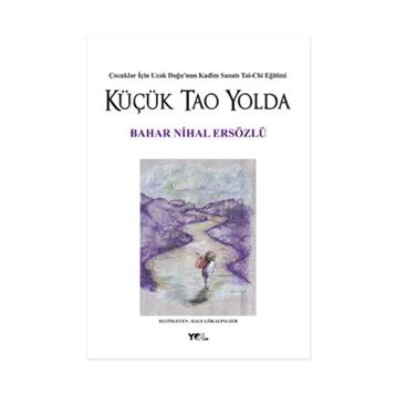 Küçük Tao Yolda - Bahar Nihal Ersözlü