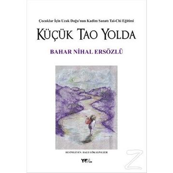 Küçük Tao Yolda - Bahar Nihal Ersözlü