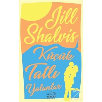Küçük Tatlı Yalanlar - Jill Shalvis
