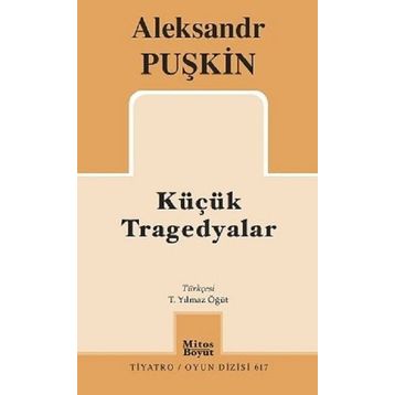 Küçük Tragedyalar / Alexandr Sergeyeviç Puşkin