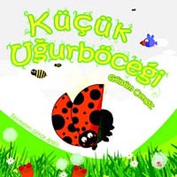 KÜÇÜK UĞURBÖCEĞİ - GÜLSÜM CENGIZ
