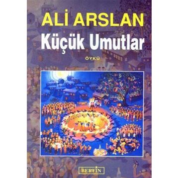 KÜÇÜK UMUTLAR - ALI ARSLAN