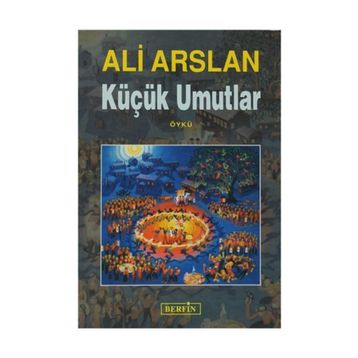 KÜÇÜK UMUTLAR - ALI ARSLAN