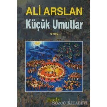 KÜÇÜK UMUTLAR - ALI ARSLAN