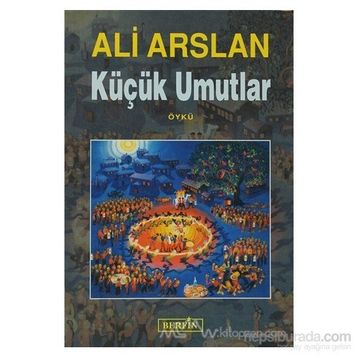 KÜÇÜK UMUTLAR - ALI ARSLAN