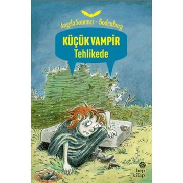 KÜÇÜK VAMPIR TEHLIKEDE - ANGELA SOMMER-BODENBURG